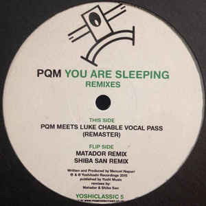 PQM - YOU ARE SLEEPING REMIXES